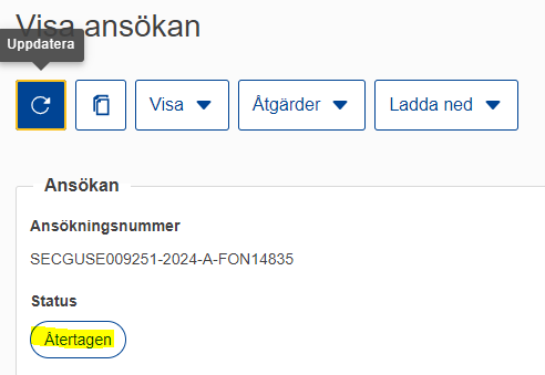 Sidan Visa ansökan i CDS. Längst upp till vänster ligger knappen Uppdatera. Längst ner till vänster visas ansökans status som Återtagen.