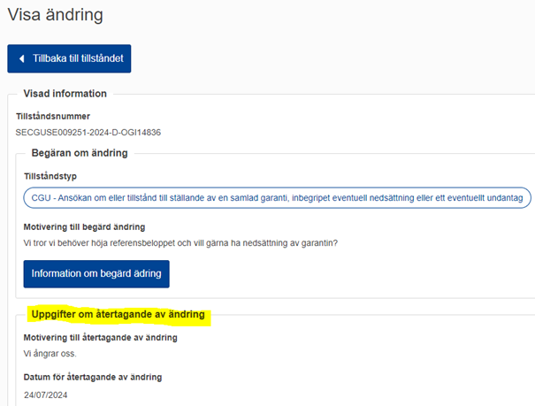 Välj Tillståndets processer och därefter Visa ändring. Då ser du att ändringen är återtagen.