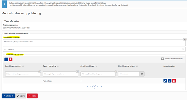 I fältet Uppdaterade uppgifter fyller du i vad uppdateringen avser samt bifogar eventuella handlingar.