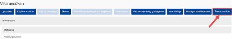 Sidan Visa ansökan i CDS med knappen Återta ansökan längst upp till höger.