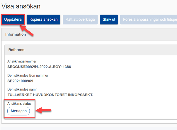 Sidan Visa ansökan i CDS. Längst upp till vänster ligger knappen Uppdatera. Längst ner till vänster visas ansökan status som Återtagen.